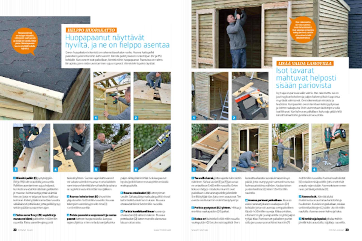 Pihavaraston huopakatto ja itse rakennettu pariovi Rakenna pihavarastoon huopakatto ja pariovi